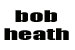 Bob Heath